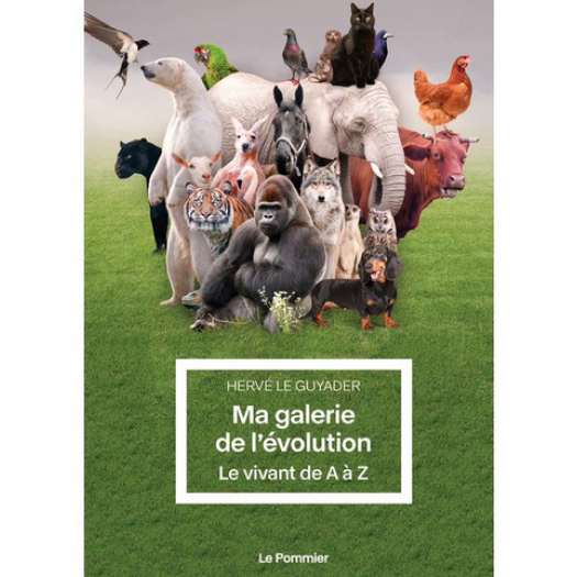 Ma galerie de l'évolution - Le vivant de A à Z