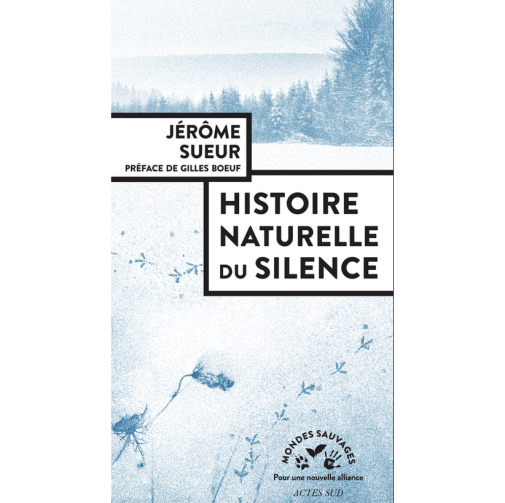 Histoire naturelle du silence 